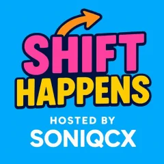 SHIFT HAPPENS, hosted by SONIQCX